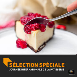 SELECTION SPÉCIALE - JOURNÉE INTERNATIONALE DE LA PATISSERIE