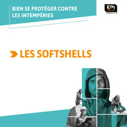BIEN SE PROTÉGER CONTRE LES INTEMPÉRIES - LES SOFTSHELLS