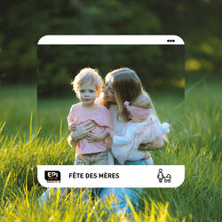 FÊTE DES MÈRES FÊTE DES MÈRES