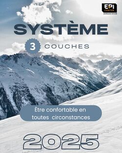 SÉLECTION HIVER - SYSTEME 3 COUCHES SÉLECTION HIVER - SYSTEME 3 COUCHES